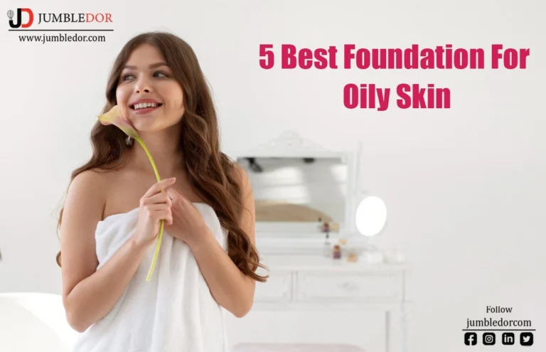 best foundation for oily skin