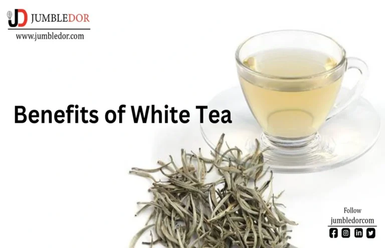 Best Benefits of White Tea for Mind and Body benefits of white tea